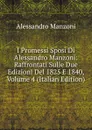 I Promessi Sposi Di Alessandro Manzoni: Raffrontati Sulle Due Edizioni Del 1825 E 1840, Volume 4 (Italian Edition) - Alessandro Manzoni