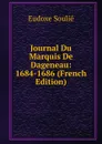 Journal Du Marquis De Dageneau: 1684-1686 (French Edition) - Eudoxe Soulié
