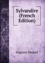 Sylvandire (French Edition) - Auguste Maquet