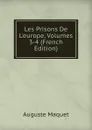 Les Prisons De L.europe, Volumes 3-4 (French Edition) - Auguste Maquet