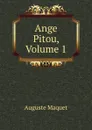 Ange Pitou, Volume 1 - Auguste Maquet
