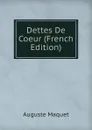 Dettes De Coeur (French Edition) - Auguste Maquet