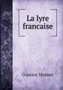 La lyre francaise - Gustave Masson