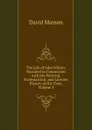 The Life of John Milton: Narrated in Connection with the Political, Ecclesiastical, and Literary History of His Time, Volume 3 - Masson David