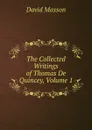 The Collected Writings of Thomas De Quincey, Volume 1 - Masson David