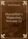 Macmillan.s Magazine, Volume 52 - Masson David