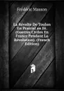 La Revolte De Toulon En Prairial an Iii. (Guerres Civiles En France Pendant La Revolution). (French Edition) - Masson Frederic
