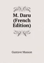 M. Daru (French Edition) - Gustave Masson