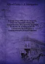 Journal D.un Officier De Zouaves, Suivi De Considerations Sur L.organisation Des Armees Anglaise Et Russe, Et Accompagne De L.itineraire De Gallipoli A Constantinople (French Edition) - Alfred Émile A.E. Masquelez