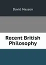 Recent British Philosophy - Masson David