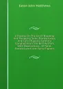 A Treatise On The Art Of Breeding And Managing Tame, Domesticated, And Fancy Pigeons, Carefully Compiled From The Best Authors, With Observations, . Of Tame, Domesticated, And Fancy Pigeons - Eaton John Matthews