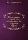 The Argonauts of faith; the adventures of the 
