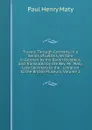 Travels Through Germany, in a Series of Letters; Written in German by the Baron Riesbeck, and Translated by the Rev. Mr. Maty, Late Secretary to the . Librarian to the British Museum, Volume 2 - Paul Henry Maty