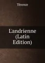 L.andrienne (Latin Edition) - Terence