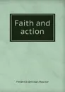 Faith and action - Maurice Frederick Denison