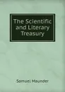 The Scientific and Literary Treasury - Samuel Maunder