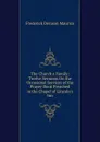 The Church a Family: Twelve Sermons On the Occasional Services of the Prayer-Book Preached in the Chapel of Lincoln.s Inn - Maurice Frederick Denison