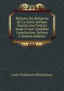 Histoire Des Religions De La Grece Antique Depuis Leur Origine Jusqu.a Leur Complete Constitution, Volume 3 (French Edition) - Louis-Ferdinand-Alfred Maury