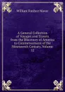 A General Collection of Voyages and Travels from the Discovery of America to Commencement of the Nineteenth Century, Volume 12 - William Fordyce Mavor