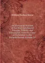 An Historical Account of the Most Celebrated Voyages, Travels, and Discoveries from the Time of Columbus to the Present Period, Volume 16 - William Fordyce Mavor