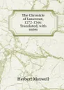 The Chronicle of Lanercost, 1272-1346: Translated, with notes - Maxwell Herbert