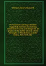 The manual training schedule: suggested exercises in drawing constructive work and design for all grades in the public schools of the boroughs of Manhattan and the Bronx, New York City - William Henry Maxwell