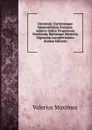 Dictorum: Factorumque Memorabilium Exempla. Adjecto Indice Propriorum Nominum, Rerumque Memoria Dignarum Locupletissimo (Italian Edition) - Valerius Maximus