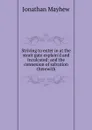 Striving to enter in at the strait gate explain.d and inculcated: and the connexion of salvation therewith - Jonathan Mayhew