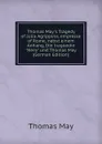 Thomas May.s Tragedy of Julia Agrippina, empresse of Rome, nebst einem Anhang, Die tragoedie 