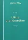 Little grandmother - May Sophie