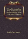 Ueber Die Annahme Von Banknoten an Offentlichen Kassen . (German Edition) - Erich Carl Mayer