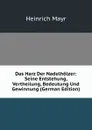 Das Harz Der Nadelholzer: Seine Entstehung, Vertheilung, Bedeutung Und Gewinnung (German Edition) - Heinrich Mayr
