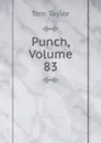 Punch, Volume 83 - Tom Taylor