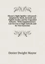 Mayne.s Sight Speller: Advanced : Adapted for Sixth, Seventh and Eighth Grades and for Ungraded Schools : With Supplementary List for Use in High Schools and for Test Exercises - Dexter Dwight Mayne