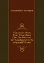 Historisch: Nebst Einer Abhandlung Uber Den Verfasser Der Apostelgeschichte (German Edition) - Ernst Theodor Mayerhoff