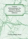 Galerie Philosophique Du Seizieme Siecle, Volume 2 (French Edition) - Charles-Joseph Mayer