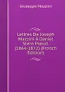 Lettres De Joseph Mazzini A Daniel Stern Pseud. (1864-1872) (French Edition) - Mazzini Giuseppe