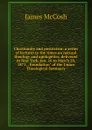 Christianity and positivism: a series of lectures to the times on natural theology and apologetics, delivered in New York, Jan. 16 to March 20, 1871, . foundation