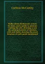 Walks about Richmond: a story for boys, and a guide to persons visiting the city, desiring to see the principal points of interest, with and index showing the exact location of each point mentioned - Carlton McCarthy