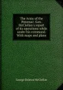 The Army of the Potomac: Gen. McClellan.s report of its operations while under his command. With maps and plans - McClellan George Brinton