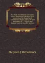 The Pope and Ireland, containing newly-discovered historical facts concerning the forged bulls attributed to Popes Adrian IV and Alexander III ; . Church and Ireland from the twelfth to the n - Stephen J McCormick