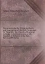 Testimonies to the Divine Authority and Inspiration of the Holy Scriptures, As Taught by the Church of England, in Reply to the Statements of J.E. Stephen In Defence of the Rev. Rowland Williams. - Stephen James Fitzjames