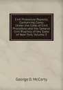 Civil Procedure Reports: Containing Cases Under the Code of Civil Procedure and the General Civil Practice of the State of New York, Volume 5 - George D. McCarty