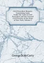 Civil Procedure Reports: Containing Cases Under the Code of Civil Procedure and the General Civil Practice of the State of New York, Volume 3 - George D. McCarty