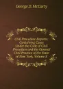 Civil Procedure Reports: Containing Cases Under the Code of Civil Procedure and the General Civil Practice of the State of New York, Volume 8 - George D. McCarty