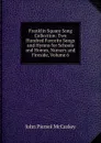 Franklin Square Song Collection: Two Hundred Favorite Songs and Hymns for Schools and Homes, Nursery and Fireside, Volume 6 - John Piersol McCaskey