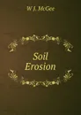 Soil Erosion - W J. McGee
