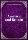America and Britain - Andrew Cunningham McLaughlin
