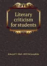 Literary criticism for students - Edward T. 1860-1893 McLaughlin