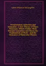 Fermentation, Infection and Immunity: A New Theory of These Processes, Which Unifies Their Primary Causation and Places the Explanation of Their . and the Dynamics of Molecular Physics - James Wharton McLaughlin
